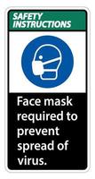 Sicherheitshinweise Gesichtsmaske erforderlich, um die Ausbreitung des Viruszeichens auf weißem Hintergrund zu verhindern vektor