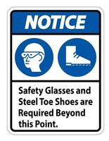 Hinweisschild Schutzbrille und Stahlkappenschuhe sind darüber hinaus erforderlich vektor