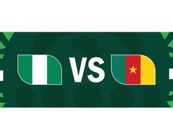Nigeria und Kamerun Flagge Spiel afrikanisch Nationen 2023 Emblem Teams Länder afrikanisch Fußball Symbol Logo Design Vektor Illustration