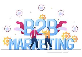 B2B oder Business-to-Business-Marketing-Vektor-Illustration. Geschäftsleute und Kunden, die sich nach der festgelegten Strategie, dem Verkauf und dem Handel für die vereinbarte Transaktion die Hände schütteln vektor