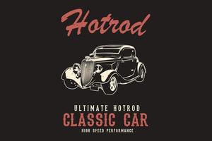 hot rod ultimata hot rod klassisk bil siluettdesign vektor