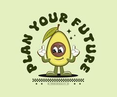 retro Jahrgang Avocado Karikatur Illustration drucken mit inspirierend Slogan zum t Shirt, Poster, Strassenmode, städtisch Design, Kapuzenpullover, usw vektor