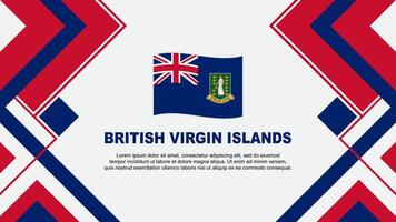 britisch Jungfrau Inseln Flagge abstrakt Hintergrund Design Vorlage. britisch Jungfrau Inseln Unabhängigkeit Tag Banner Hintergrund Vektor Illustration. Banner