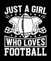 bara en flicka vem förälskelser fotboll t skjorta design. vektor illustration