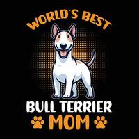 världar bäst tjur terrier mamma - typografi t-shirt design illustration proffs vektor