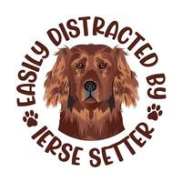 leicht abgelenkt durch irisch Setter Hund Typografie T-Shirt Design Profi Vektor