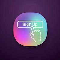 Registrieren Sie sich, klicken Sie auf das App-Symbol. ui ux-Benutzeroberfläche. Neue Benutzerregistrierung. Mitgliedschaft. Hand drücken der Taste. Web- oder mobile Anwendungen. isolierte Vektorgrafik vektor