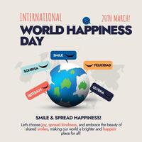 International Welt Glück Tag. 20 .. März International Welt Glück Tag Sozial Medien Post mit ein Erde Globus und Rede Luftblasen von Wort Lächeln im anders Sprachen lächeln, Sonrisa, felicidad vektor