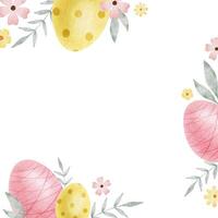 Rahmen von süß bunt Ostern Eier, Blumen und Blätter. Oster Konzept mit Gelb und Rosa Ostern Eier. isoliert Aquarell Illustration. Vorlage zum Ostern Karten, Abdeckungen, Plakate und Einladungen. vektor