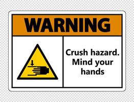 varning crush hazard.mind your hands sign vektor