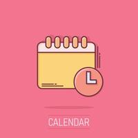 kalender med klocka ikon i komisk stil. dagordning tecknad serie vektor illustration på isolerat bakgrund. schema tid planerare stänk effekt företag begrepp.