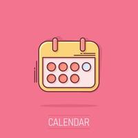 Kalender Symbol im Comic Stil. Agenda Karikatur Vektor Illustration auf isoliert Hintergrund. Zeitplan Planer Spritzen bewirken Geschäft Konzept.