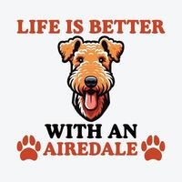 Leben ist besser mit ein airedale Typografie T-Shirt Design Illustration Vektor