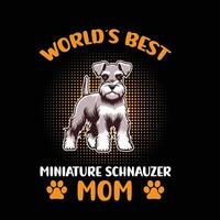 Welten Beste Miniatur Schnauzer Mama Typografie t Hemd Design Illustration Profi Vektor