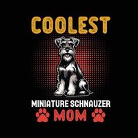 coolste Miniatur Schnauzer Mama Typografie t Hemd Design Illustration Profi Vektor