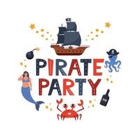 Vektor Illustration Pirat Party Beschriftung mit Piraten Schiff, Krake, Rum, Krabbe, Meerjungfrau. Kinder Logo Emblem. Textil- Stoff drucken. Vektor Illustration.