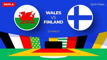 Wales vs. Finnland Fußball 2024 passen. Fußball 2024 Spielstart Meisterschaft Spiel gegen Teams Intro Sport Hintergrund, Meisterschaft Wettbewerb Finale Poster, eben Stil Vektor Illustration