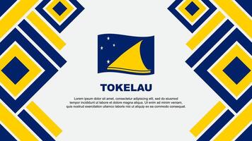 tokelau Flagge abstrakt Hintergrund Design Vorlage. tokelau Unabhängigkeit Tag Banner Hintergrund Vektor Illustration. tokelau