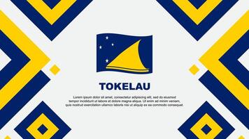 tokelau Flagge abstrakt Hintergrund Design Vorlage. tokelau Unabhängigkeit Tag Banner Hintergrund Vektor Illustration. tokelau Vorlage