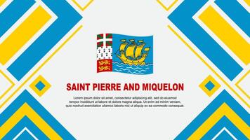 Heilige Pierre und Miquelon Flagge abstrakt Hintergrund Design Vorlage. Heilige Pierre und Miquelon Unabhängigkeit Tag Banner Hintergrund Vektor Illustration. Flagge