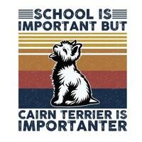 Schule ist wichtig aber Steinhaufen Terrier ist wichtiger Typografie T-Shirt Design vektor