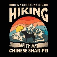 es ist ein gut Tag zum Wandern mit meine shar pei Hund Typografie T-Shirt Design vektor