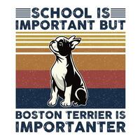 skola är Viktig men boston terrier är viktigare typografi t-shirt design vektor