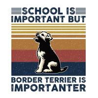 Schule ist wichtig aber Rand Terrier ist wichtiger Typografie T-Shirt Design vektor