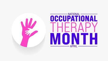 April ist National beruflich Therapie Monat Hintergrund Vorlage. Urlaub Konzept. verwenden zu Hintergrund, Banner, Plakat, Karte, und Poster Design Vorlage mit Text Inschrift und Standard Farbe. Vektor