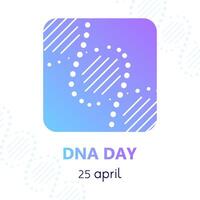 National DNA Tag ist April 25. Poster, Banner mit ein Bild von ein DNA doppelt Wendel und Text. eben Vektor Illustration