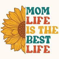 Mama Leben ist das Beste Leben Sonnenblume Grafik Design vektor