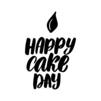 Happy Cake Day Schriftzug. handgeschriebene Aktientypografie. vektor