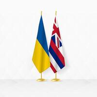 ukraina och hawaii flaggor på flagga stå, illustration för diplomati och Övrig möte mellan ukraina och hawaii. vektor