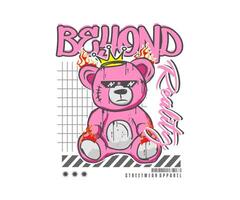 darüber hinaus Wirklichkeit Slogan drucken Design mit Rosa Teddy Bär Illustration im Graffiti Straße Kunst Stil zum t Shirt, Strassenmode, städtisch Kleidung, usw. vektor