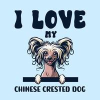 ich Liebe meine Chinesisch mit Haube Hund T-Shirt Design vektor