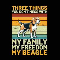 drei Dinge Sie nicht Chaos mit meine Familie meine Freiheit meine Beagle Hund retro T-Shirt Design vektor