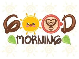 süße Sonne und Kaffeetasse guten Morgen Konzept. Zeichentrickfigur und Illustration. vektor