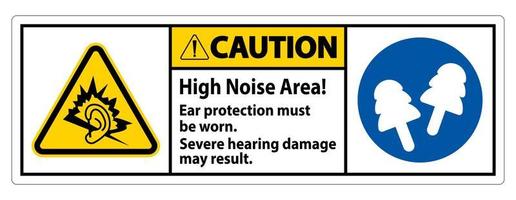 Warnschild hoher Lärmbereich Gehörschutz muss getragen werden, schwere Gehörschäden können die Folge sein vektor