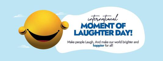 internationell ögonblick av skratt dag.14 april internationell ögonblick av skratt dag firande omslag baner med gul emoji har stor leende med Nej ögon. skratt bort Allt din oro medvetenhet. vektor