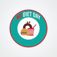 internationell Nej diet dag observerats varje år i Maj. mall för bakgrund, baner, kort, affisch med text inskrift. vektor