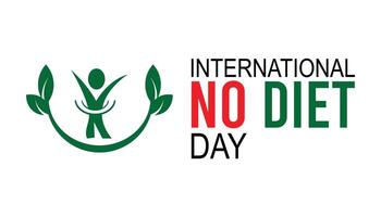 International Nein Diät Tag beobachtete jeder Jahr im dürfen. Vorlage zum Hintergrund, Banner, Karte, Poster mit Text Inschrift. vektor