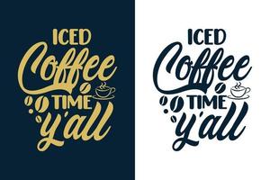 iskaffe tid y'all typografi färgglada kaffecitat design för t-shirt och merchandise vektor