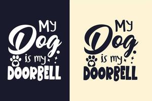 min hund är min dörrklocka typografi svg hundcitat design för t-shirt vektor