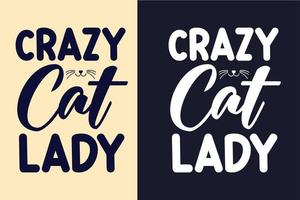 Crazy Cat Lady Typografie Schriftzug Katze T-Shirt Design Zitate für T-Shirt und Merchandise vektor