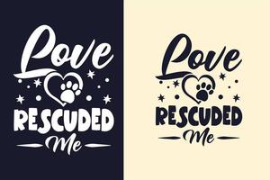 kärlek räddade mig typografi svg hundcitat design för t-shirt vektor