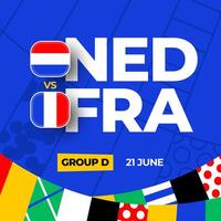 Niederlande vs. Frankreich Fußball 2024 Spiel gegen. 2024 Gruppe Bühne Meisterschaft Spiel gegen Teams Intro Sport Hintergrund, Meisterschaft Wettbewerb vektor