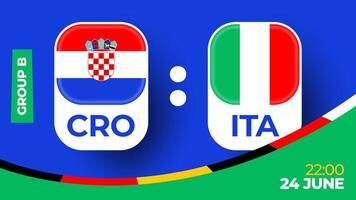 Kroatien vs. Italien Fußball 2024 Spiel gegen. 2024 Gruppe Bühne Meisterschaft Spiel gegen Teams Intro Sport Hintergrund, Meisterschaft Wettbewerb vektor