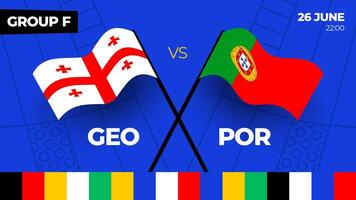 Georgia vs. Portugal Fußball 2024 Spiel gegen. 2024 Gruppe Bühne Meisterschaft Spiel gegen Teams Intro Sport Hintergrund, Meisterschaft Wettbewerb vektor