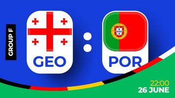 Georgia vs. Portugal Fußball 2024 Spiel gegen. 2024 Gruppe Bühne Meisterschaft Spiel gegen Teams Intro Sport Hintergrund, Meisterschaft Wettbewerb vektor