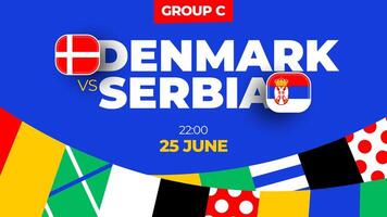 Danmark mot serbia fotboll 2024 match mot. 2024 grupp skede mästerskap match mot lag intro sport bakgrund, mästerskap konkurrens vektor